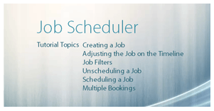 Job Management Software Scheduling Tutorial
